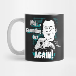 Well it's Groundhog Day AGAIN! Mug